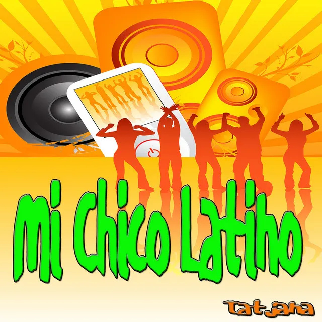 Mi Chico Latino - Latino Dance Mix