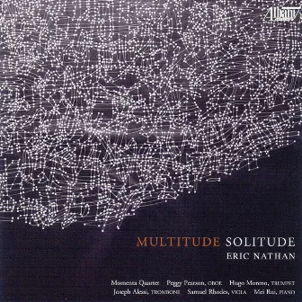 Eric Nathan: Multitude, Solitude by Momenta Quartet