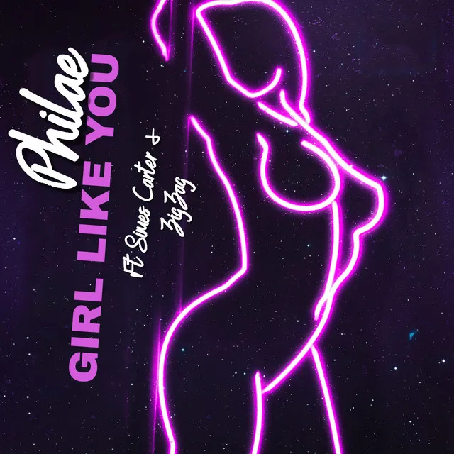 Girl Like You (feat. Simes Carter & Zig Zag)