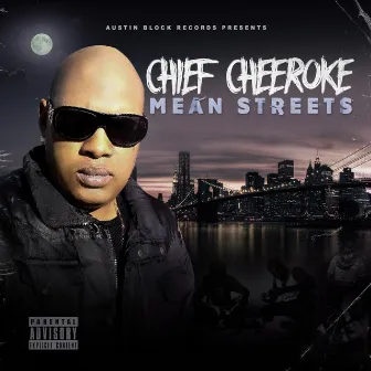 Mean Streets by Chief Cheeroke