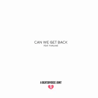 Can We Get Back by beatsbyDeee