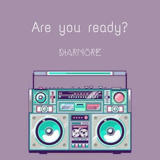 Are You Ready?