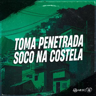 Toma Penetrada, Soco na Costela by MC Biel ZN