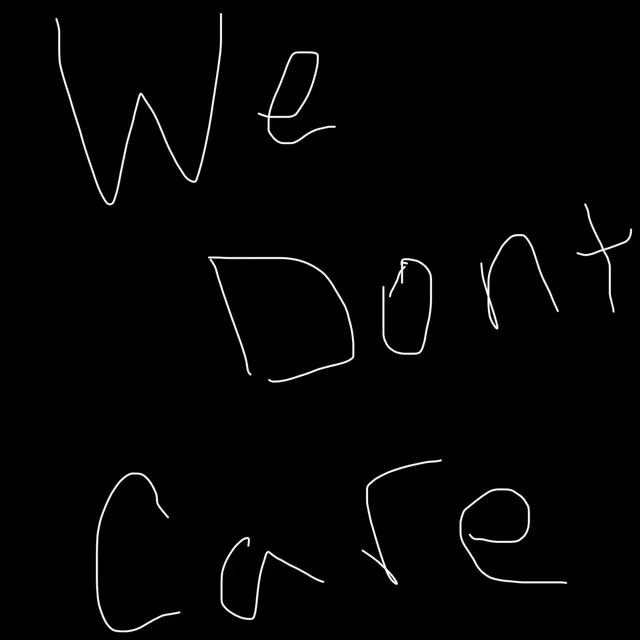 We Don't Care