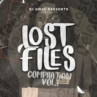 Lost Files Compilation Vol. 1 by DJ H-mac