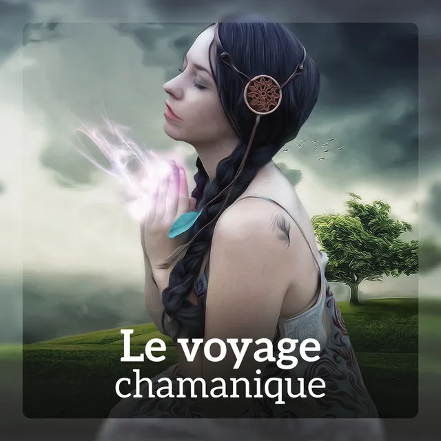 Le voyage chamanique - Méditation au son du tambour: Voyage de l’âme