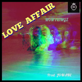 Love Affair by NonyKingz