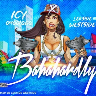 Bahahardly by Icy omologo