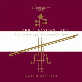 Johann Sebastian Bach: 6 Suites for Violoncello Solo, BWV 1007 - 1012 by Martin Ostertag