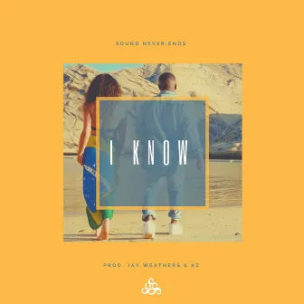 I Know by SNE