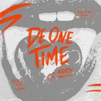 DE ONE TIME by ADRYY