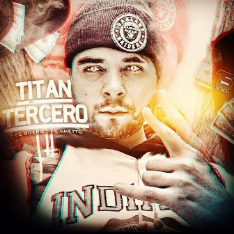 El Güero del Ghetto Mixtape 1 by Titan Tercero