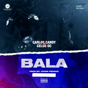 Bala by Carlos Candy