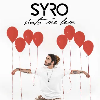 Sinto-me Bem by SYRO