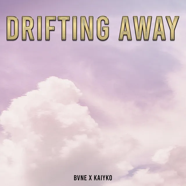 Drifting Away