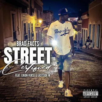 Street certified by Brad FacTs