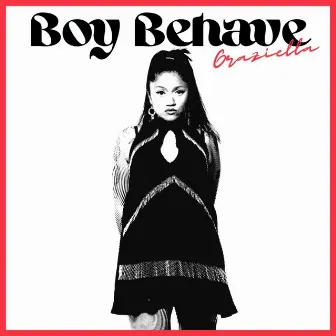 Boy Behave by Graziella