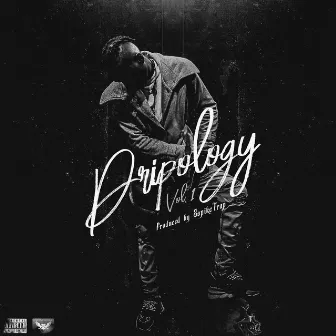 Dripology, Vol. 1 by Ceo Chino Marley