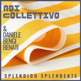 Splendido Splendente by Daniele Bengi Benati