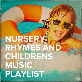 Nursery Rhymes and Childrens Music Playlist by Unknown Artist