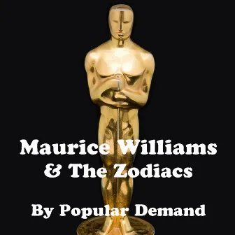 By Popular Demand by Maurice Williams & The Zodiacs