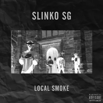 Local Smoke by Slinko SG