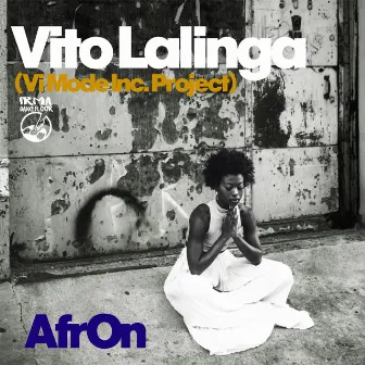 AfrOn by Vito Lalinga (Vi Mode Inc. Project)