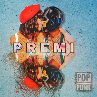 Premi by Pop Punk