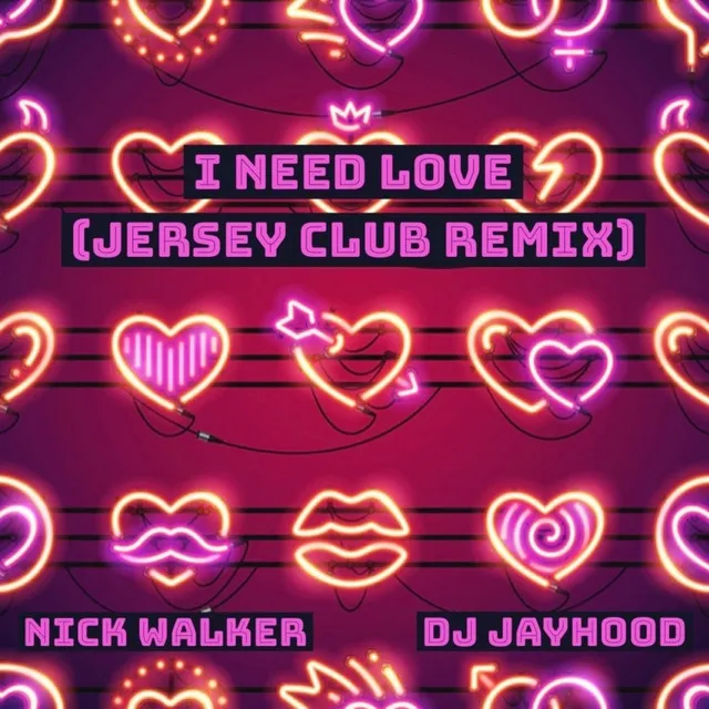 I Need Love - Jersey Club Mix