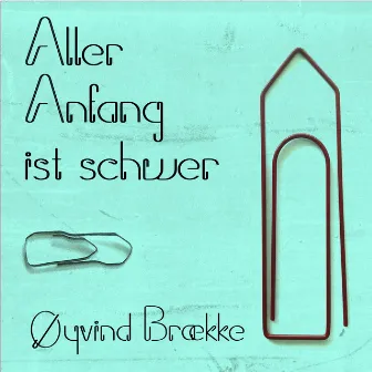 Aller Anfang ist schwer by Øyvind Brække