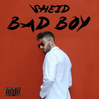 Bad Boy by Sheid