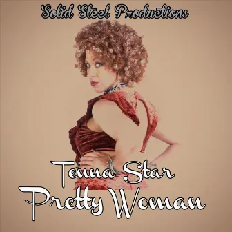 Pretty Woman by Tenna Star