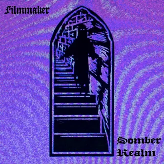 Somber Realm by Filmmaker