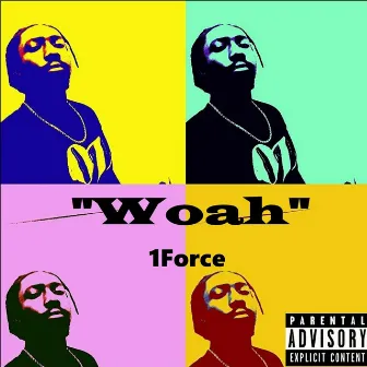 Woah by 1Force