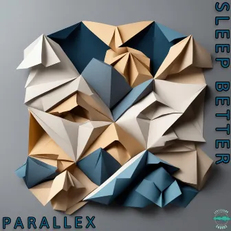 Sleep Better by Parallex