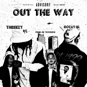 OUT THE WAY by Threezy