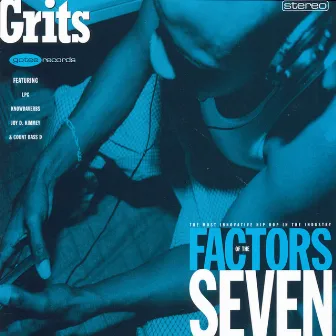 Factors of the Seven by Grits