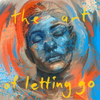 The Art Of Letting Go by Matthew Mole