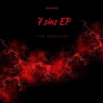 7 Sins by Bambo the Smuggler