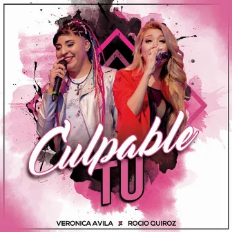 Culpable Tú (En Vivo) by Verónica Ávila