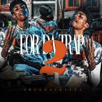 For da Trap 2 by Shug Da Trappa