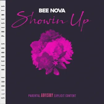 Showin Up by Bee Nova