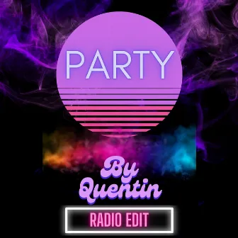 Party (Radio Edit) by Quentin Hartz