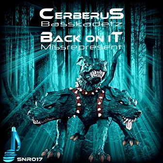 Cerberus / Back On It by Missrepresent