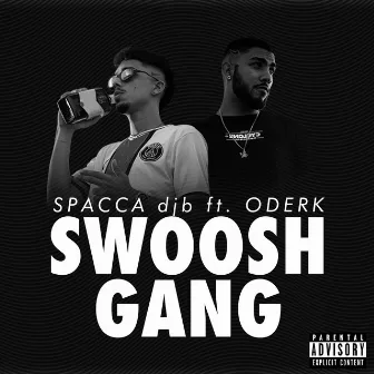 Swoosh Gang by SPACCA DJB