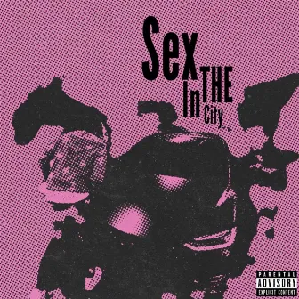 Sex In The City by Popstarslime