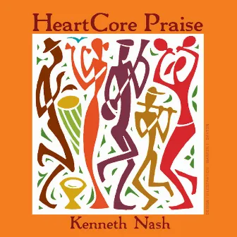 Heartcore Praise by Kenneth Nash