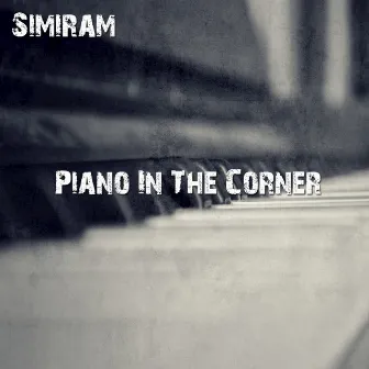 Piano in the Corner by Simiram