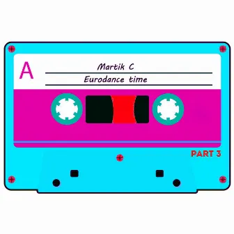 Eurodance Time, Pt. 3 by Martik C