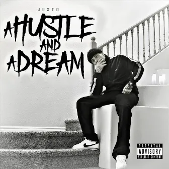 A Hustle and a Dream by Justo